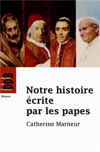 Notre histoire écrite par les papes - Editions Desclée de Brouwer